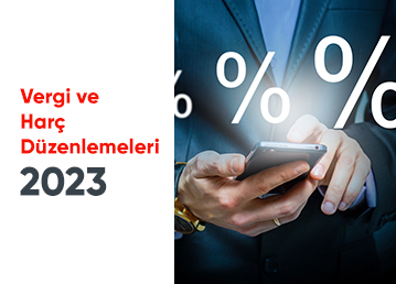 Vergi ve Harç Düzenlemeleri 2023