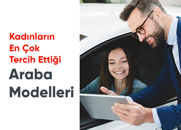 Kadınların En Çok Tercih Ettiği Araba Modelleri