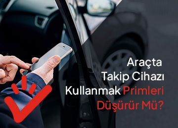 Araçta Takip Cihazı Kullanmak Primleri Düşürür Mü?